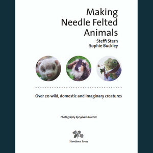 "Making Needle Felted Animals" by Steffi Stern